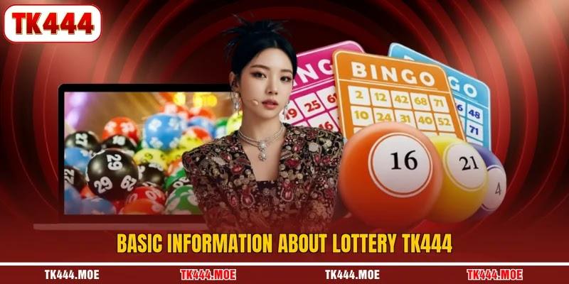 Basic information about lottery TK444 Basic information about lottery TK444