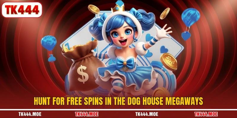 Hunt for free spins in the dog house megaways