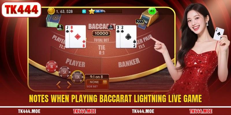 Notes when playing baccarat lightning live game